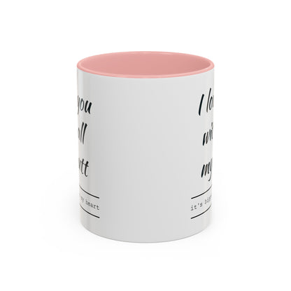 "I Love You With All My B*tt..." Mug | (11, 15oz) Ceramic Cup