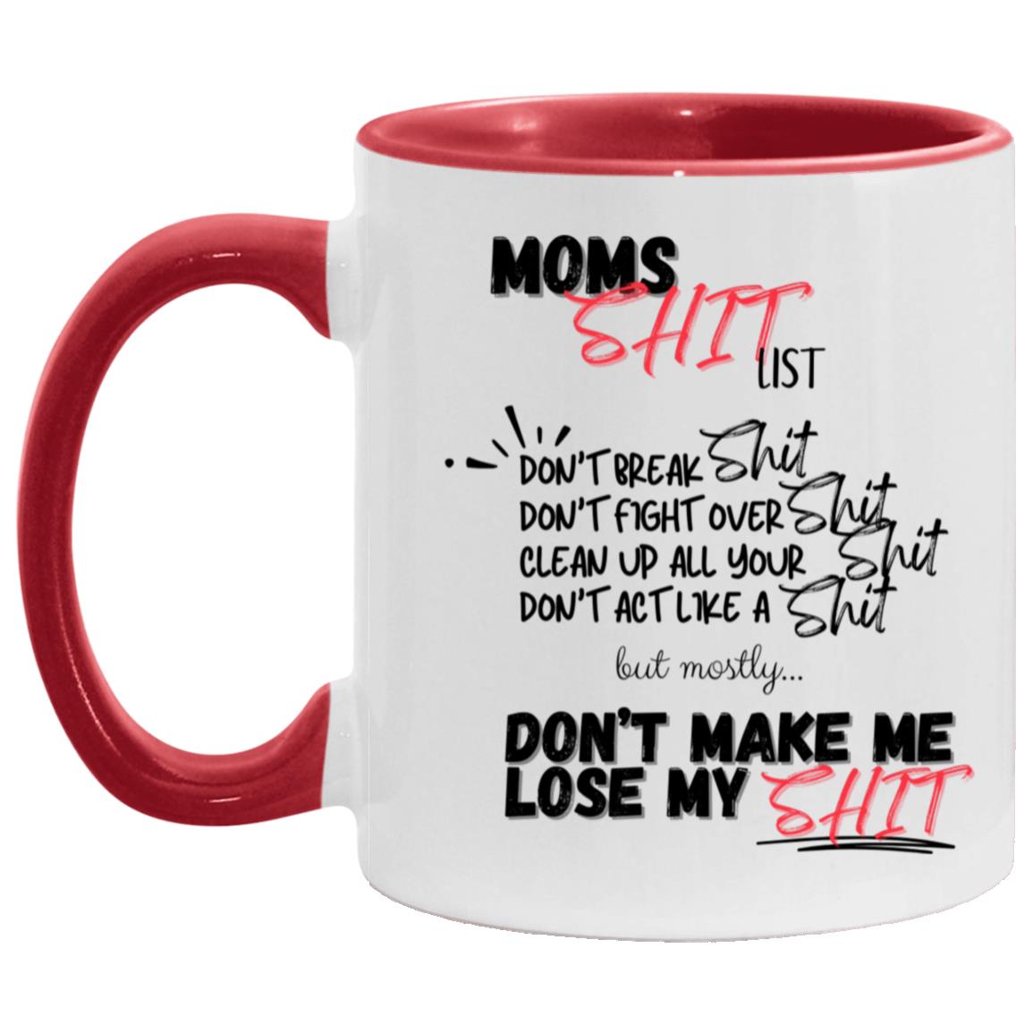 "Moms Sh*t List" Mug | 11oz Ceramic Cup