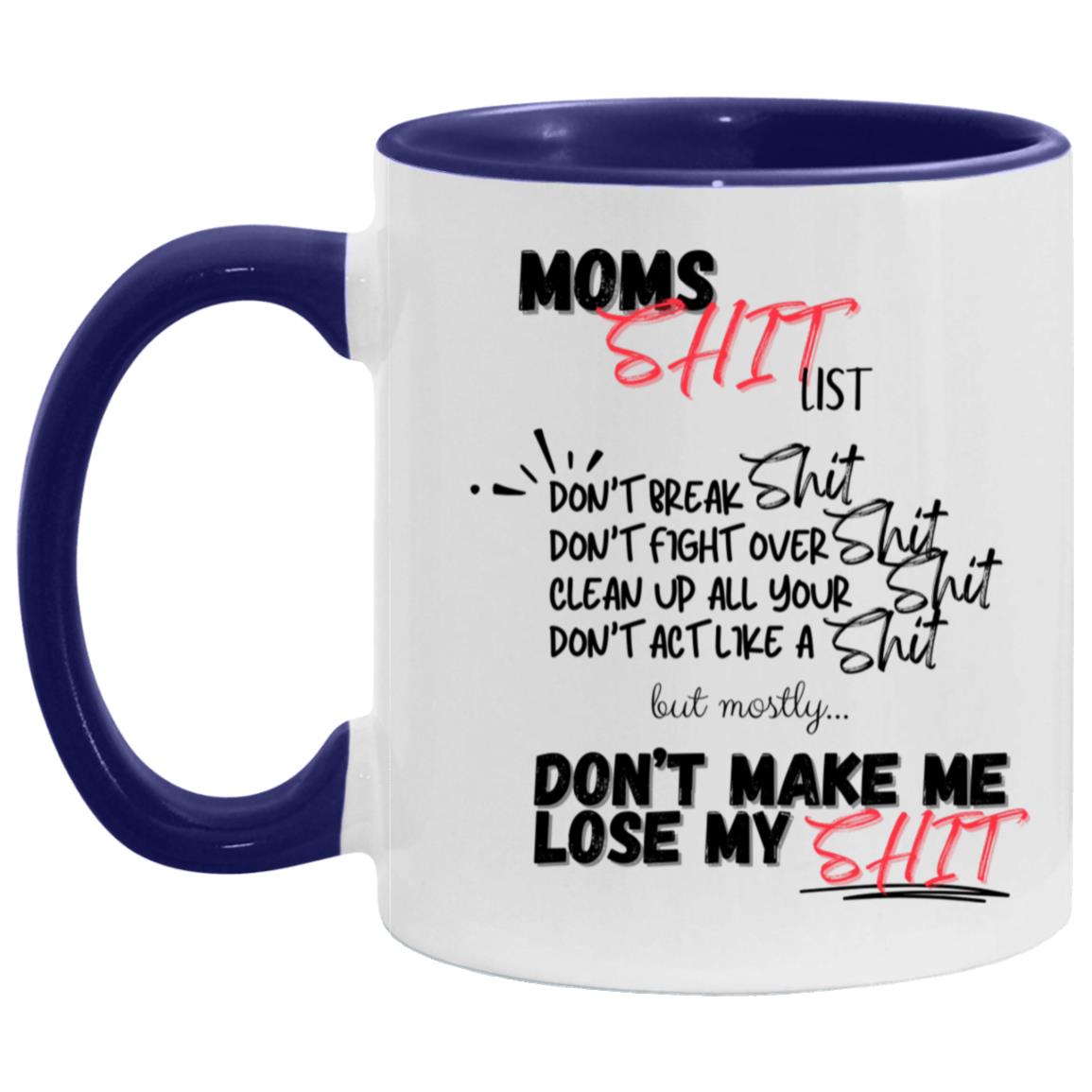 "Moms Sh*t List" Mug | 11oz Ceramic Cup