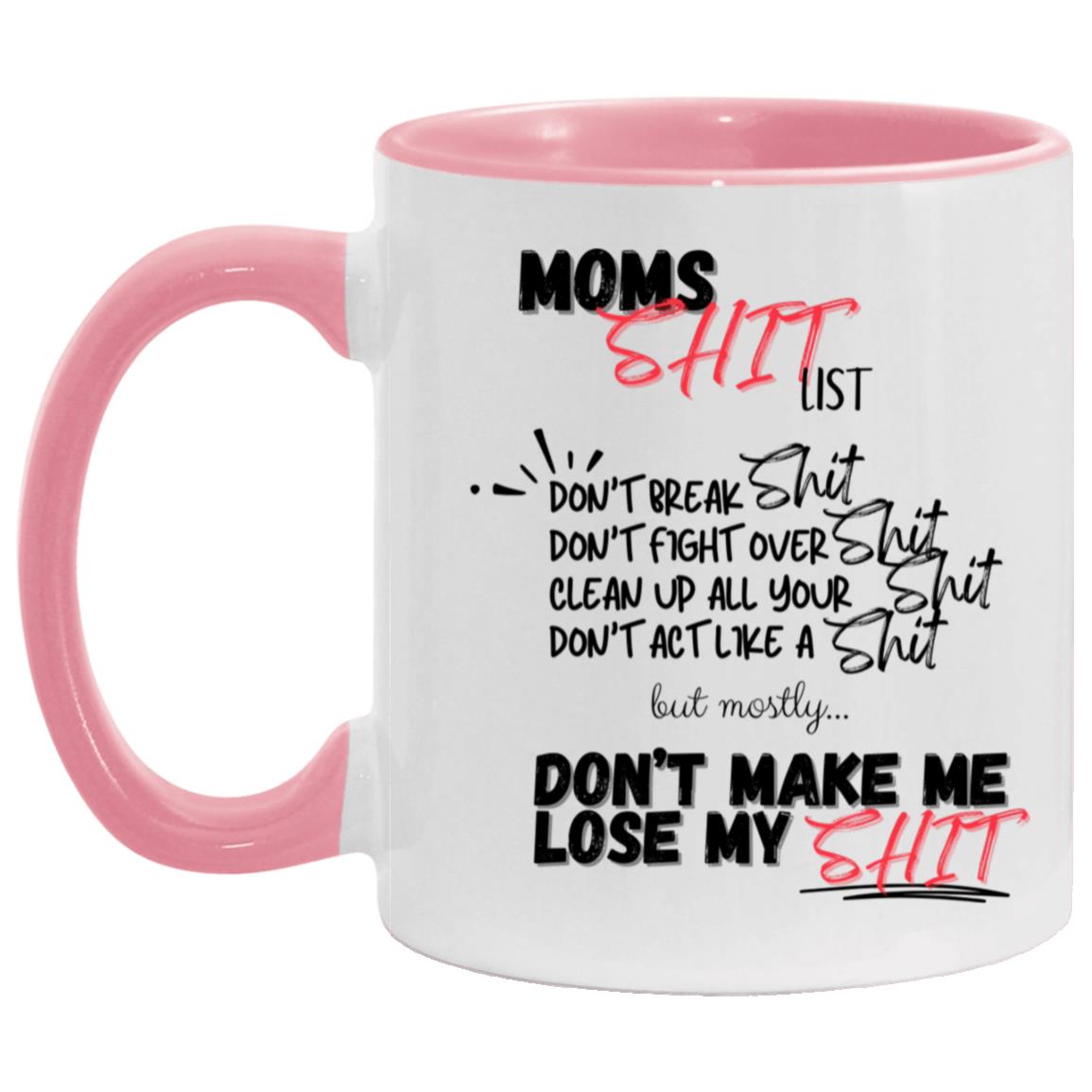 "Moms Sh*t List" Mug | 11oz Ceramic Cup