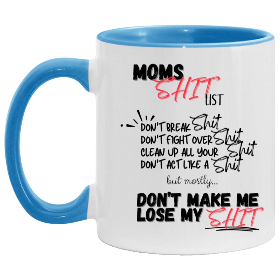 "Moms Sh*t List" Mug | 11oz Ceramic Cup