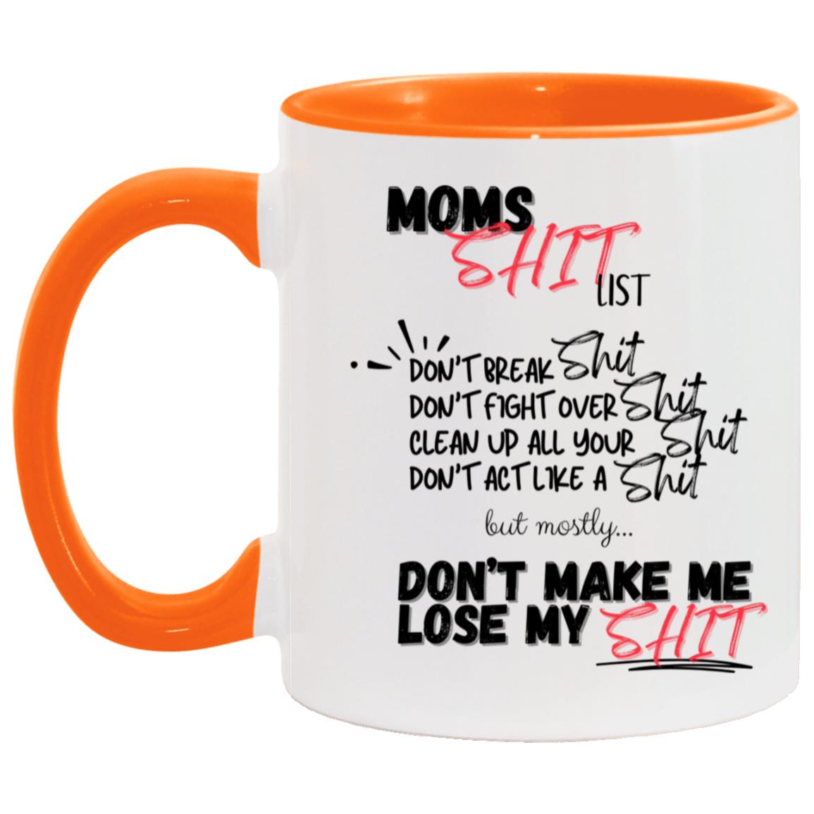 "Moms Sh*t List" Mug | 11oz Ceramic Cup