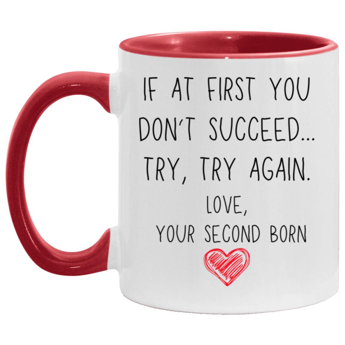 "If At First You Don't Succeed... Try, Try Again" Mug | 11oz Ceramic Cup